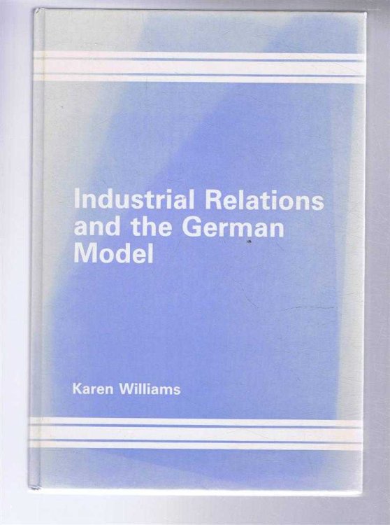 Image for Industrial Relations and the German Model Industrial Relations and the German Model