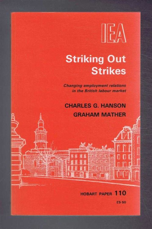 Striking Out Strikes, Changing employment relations in the British Labour Market
