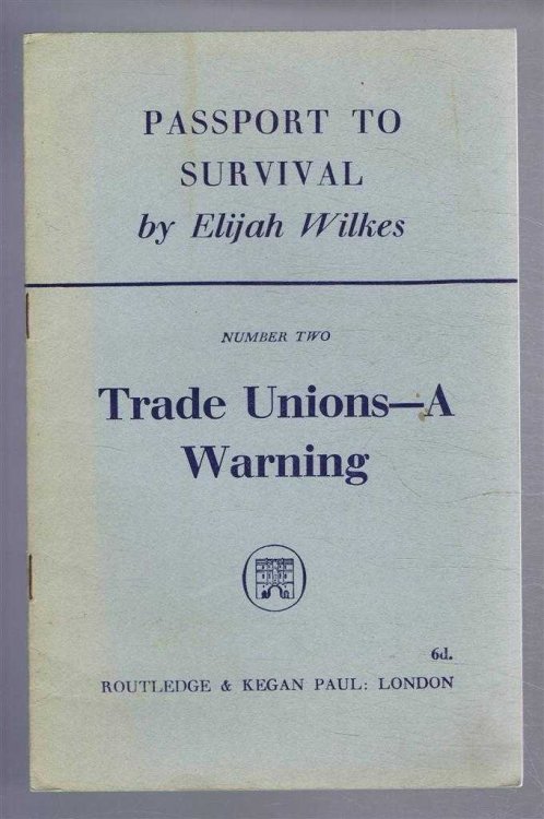 Passport to Survival: Number Two, Trade-Unions, a Warning