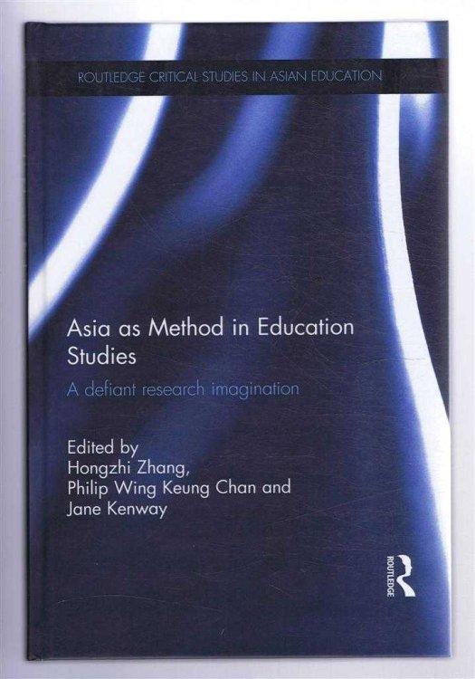 ASIA AS METHOD IN EDUCATION STUDIES: A defiant research imagination