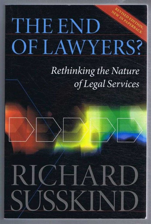 Image for The End of Lawyers Rethinking the Nature of Legal Services The End of Lawyers Rethinking the Nature of Legal Services