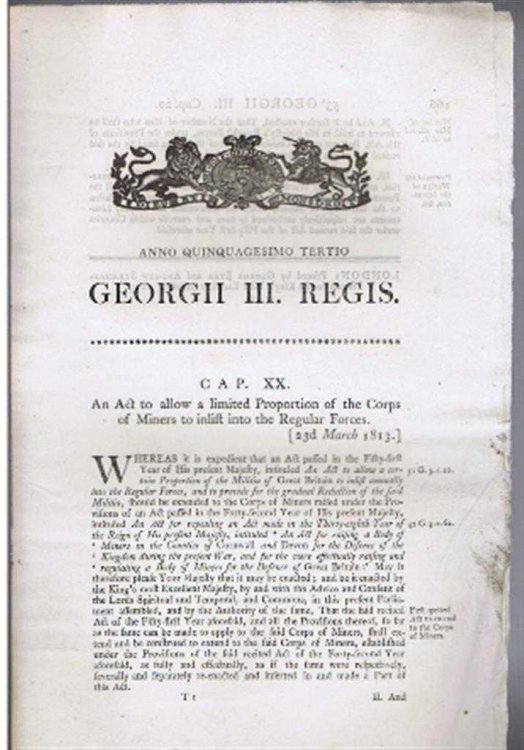 Anno Quinquagesimo Quarto, Georgii III Regis. CAP. XX. An Act to allow a limited Proportion of the Corps of Miners to inlist into the Regular Forces. [23d March 1813.]