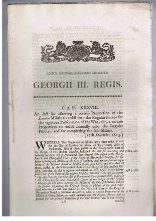 Anno Quinquagesimo Quarto, Georgii III Regis. An Act for allowing a certain Proportion of the London Militia to enlist into the Regular Forces for the vigorous Prosecution of the War etc.