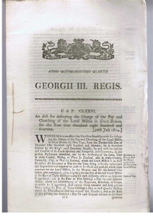 Anno Quinquagesimo Quarto, Georgii III Regis. An Act for defraying the Charge of the pay and Cloathing of the Local Militia in Great Britain, for the Year One thousand eight hundred and fourteen.