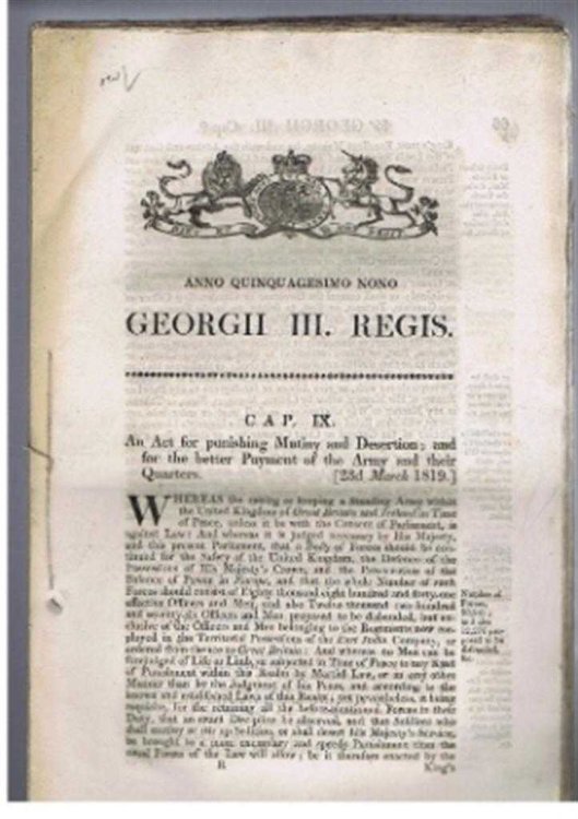 Anno Quinquagesimo Quarto, Georgii III Regis. CAP. IX. An Act for punishing Mutiny and Desertion; and for the better Payment of the Army and their Quarters. [23d March 1819.]