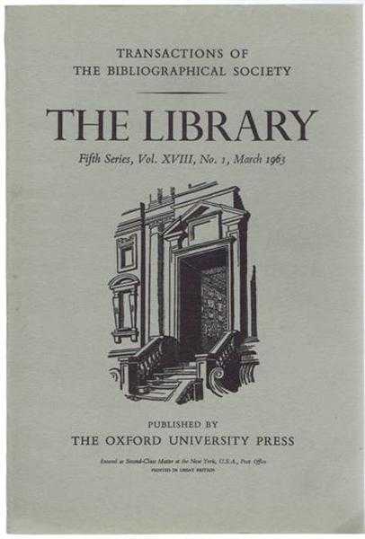 The Transactions of the Bibliographical Society, The Library, Fifth Series, Vol XVIII, No. 1 March 1963