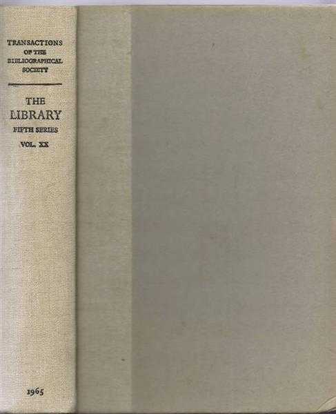 The Transactions of the Bibliographical Society,The Library, A Quarterly Journal of Bibliography Fifth Series Volume XX