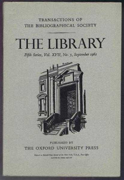 Transactions of the Bibliographical Society, the Library, Fifth Series, Vol XVII, No. 3, September 1962