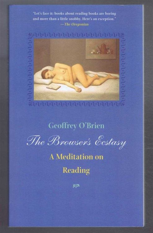 The Browser's Ecstasy, A Meditation on Reading