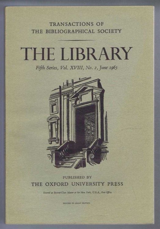 The Transactions of the Bibliographical Society, The Library, Fifth Series, Vol XVIII, No. 2 June 1963
