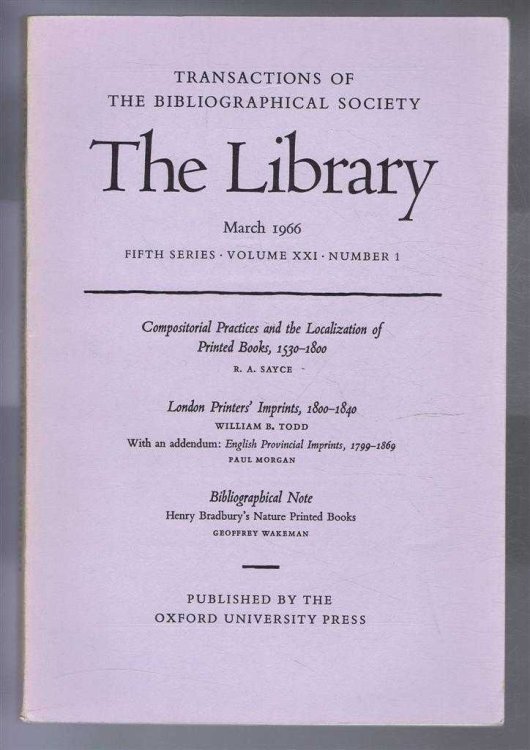 The Transactions of the Bibliographical Society, The Library, Fifth Series Volume XXI, No. 1, March 1966