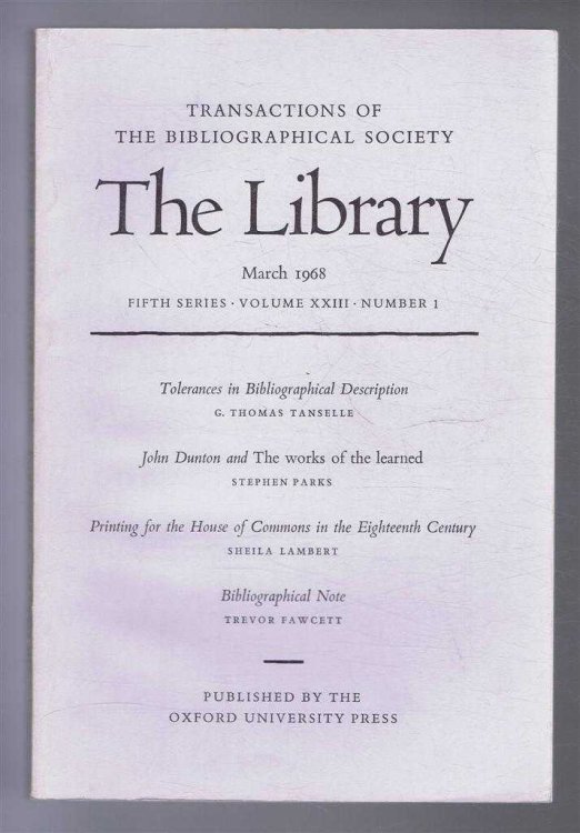 The Transactions of the Bibliographical Society, The Library, Fifth Series, Volume XXIII, Number 1, March 1968