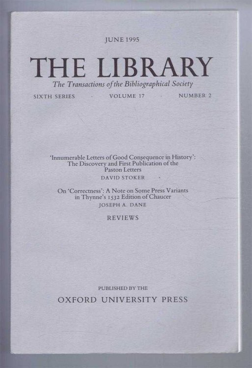 The Transactions of the Bibliographical Society, The Library, Sixth Series, Vol 17, No. 2 June 1995