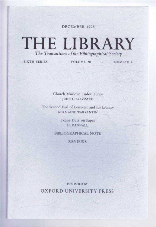 The Transactions of the Bibliographical Society, The Library, Sixth Series, Vol 20, No. 4, December 1998