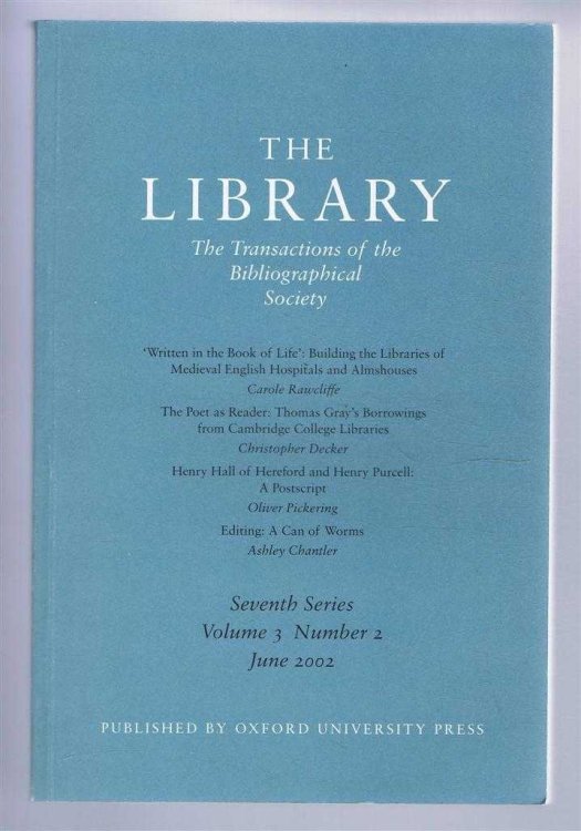 The Transactions of the Bibliographical Society, The Library, Seventh Series, Vol 3, No. 2, June 2002