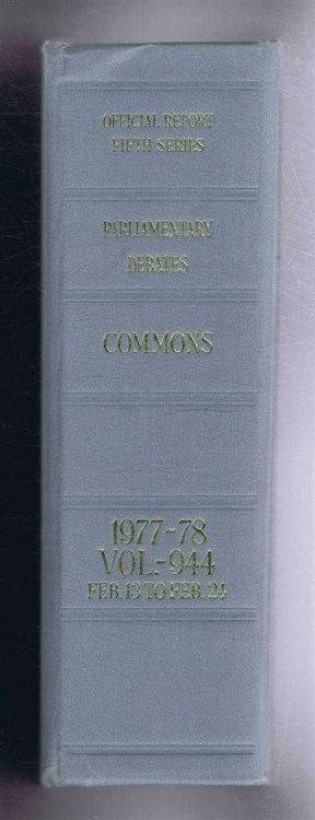 Parliamentary Debates (Hansard). Fifth Series - Vol. 944. House of Commons Official Report. Session 1977-78 comprising period 13th-24th February 1978