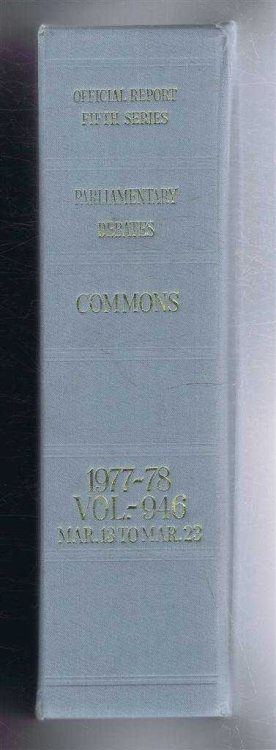 Parliamentary Debates (Hansard). Fifth Series - Vol. 946. House of Commons Official Report. Session 1977-78 comprising period 13th-23rd March 1978