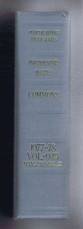 Parliamentary Debates (Hansard). Fifth Series - Vol. 949. House of Commons Official Report. Session 1977-78 comprising period 2nd-12th May 1978