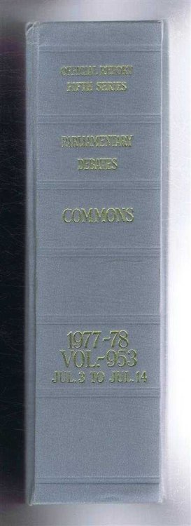 Parliamentary Debates (Hansard). Fifth Series - Vol. 953. House of Commons Official Report. Session 1977-78 comprising period 3rd-14th July 1978