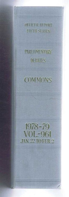 Parliamentary Debates (Hansard). Fifth Series - Vol. 961. House of Commons Official Report. Session 1978-79 comprising period 22nd January - 2nd February 1979