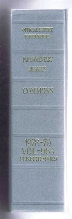 Parliamentary Debates (Hansard). Fifth Series - Vol. 963. House of Commons Official Report. Session 1978-79 comprising period 19th February - 9th March 1979