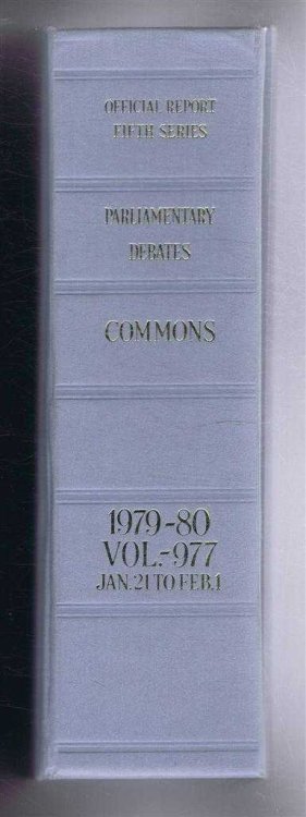 Parliamentary Debates (Hansard). Fifth Series - Vol. 977. House of Commons Official Report. Session 1979-80 comprising period 21st January - 1st February 1980