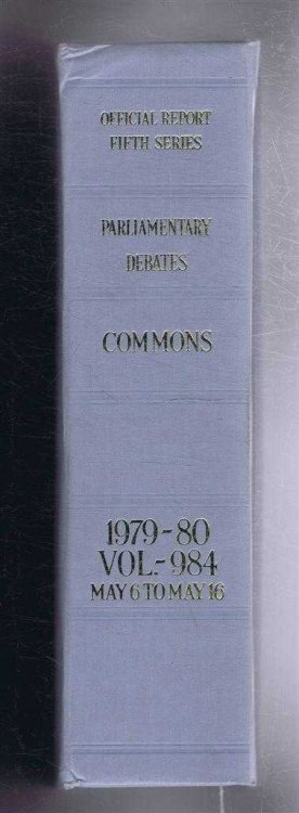 Parliamentary Debates (Hansard). Fifth Series - Vol. 984. House of Commons Official Report. Session 1979-80 comprising period 6th - 16th May 1980
