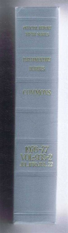 Parliamentary Debates (Hansard). Fifth Series - Vol. 935. House of Commons Official Report. Session 1976-77 comprising period 11th - 22nd July 1977. (In 2 parts) Part 2