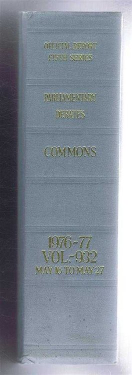 Parliamentary Debates (Hansard). Fifth Series - Vol. 932. House of Commons Official Report. Session 1976-77 comprising period 16th - 27th May 1977