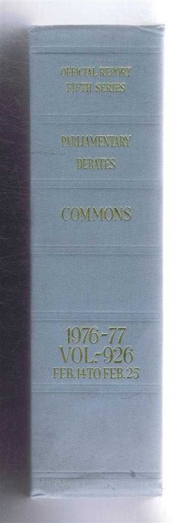 Parliamentary Debates (Hansard). Fifth Series - Vol. 926. House of Commons Official Report. Session 1976-77 comprising period 14th - 25th February 1977