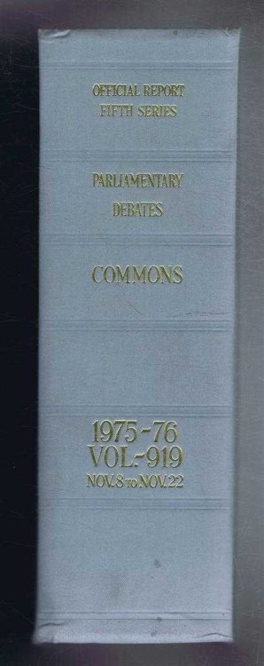 Parliamentary Debates (Hansard). Fifth Series - Vol. 919. House of Commons Official Report. Session 1975-76 comprising period 8th - 22nd November 1976