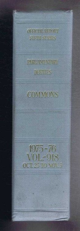 Parliamentary Debates (Hansard). Fifth Series - Vol. 918. House of Commons Official Report. Session 1975-76 comprising period 25th October - 5th November 1976