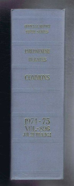 Parliamentary Debates (Hansard). Fifth Series - Vol. 896. House of Commons Official Report. Session 1974-75 comprising period 21st July - 1st August 1975.