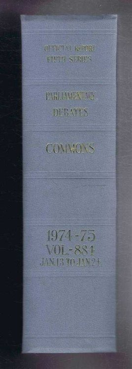 Parliamentary Debates (Hansard). Fifth Series - Vol. 884. House of Commons Official Report. Session 1974-75 comprising period 13th - 24th January 1975.