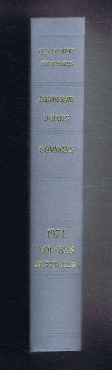 Parliamentary Debates (Hansard). Fifth Series - Vol. 878. House of Commons Official Report. Session 1974 comprising period 29th - 31st July 1974