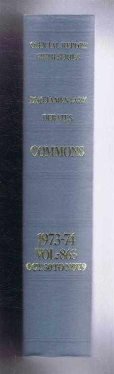Parliamentary Debates (Hansard). Fifth Series - Vol. 863. House of Commons Official Report. Session 1973-74 comprising period 30th October - 9th November 1973