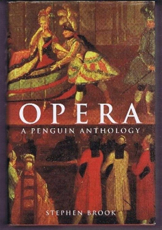 Opera, a Penguin Anthology, Stephen Brook