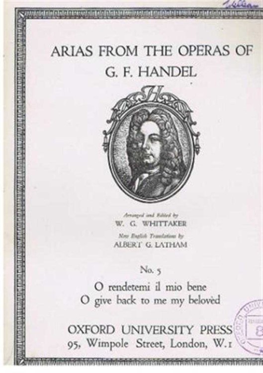 O rendetemi il mio bene, O give back to me my beloved, Arias from the Operas of G F Handel, No. 5 (from Amadigi)