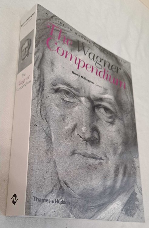 The Wagner Compendium, A Guide to Wagner's Life and Music