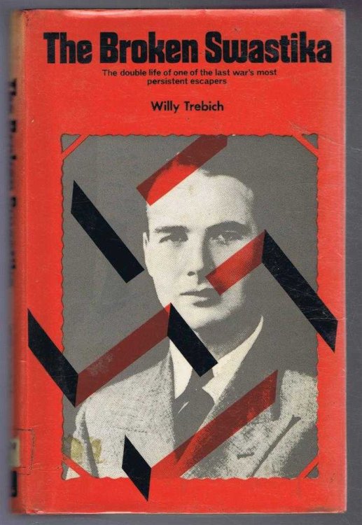 The Broken Swastika: The double life of one of the last war's most persistent escapers.