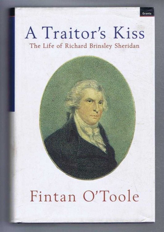 A Traitor's Kiss, The Life of Richard Brinsley Sheridan