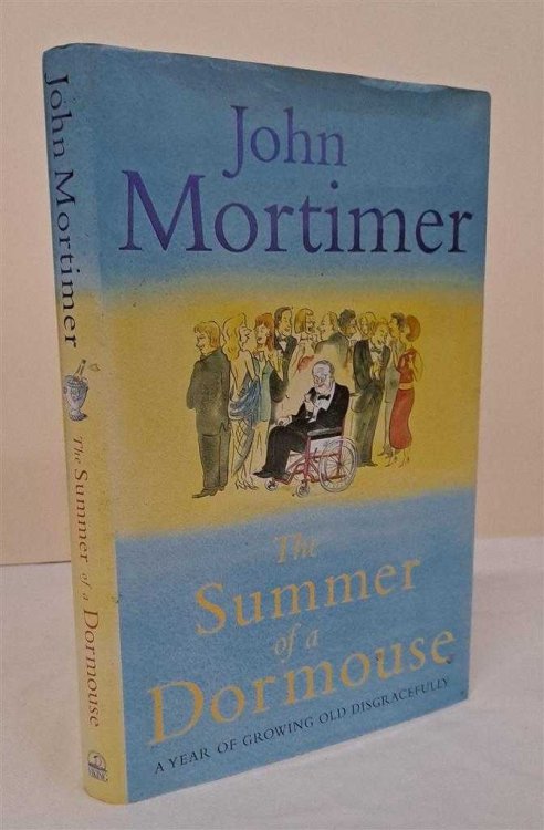 The Summer of a Dormouse, A Year of Growing Old Disgracefully