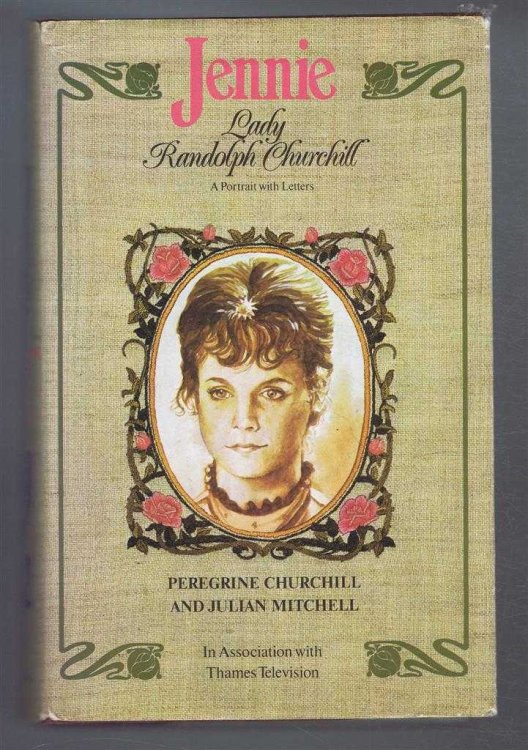 Jennie, Lady Randolph Churchill, A Portrait with Letters