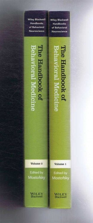 The Handbook of Behavioral (Behavioural) Medicine 2 vols. Volume 1 Foundational Issues, Volume 2 Medical Interface