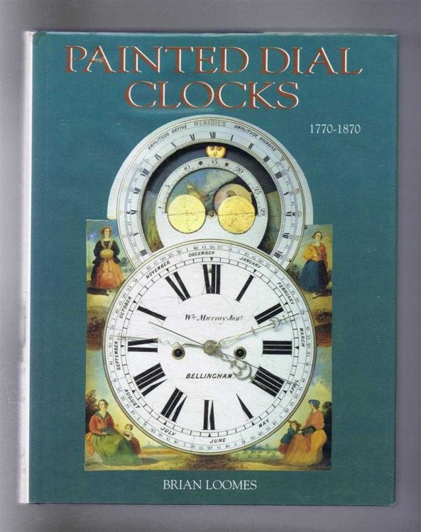 Painted Dial Clocks 1770-1870