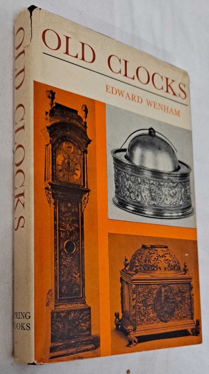 Old Clocks for Modern Use with a guide to their mechanism