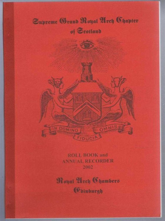 Supreme Grand Royal Arch Chapter of Scotland, Roll Book and Annual Recorder 2002