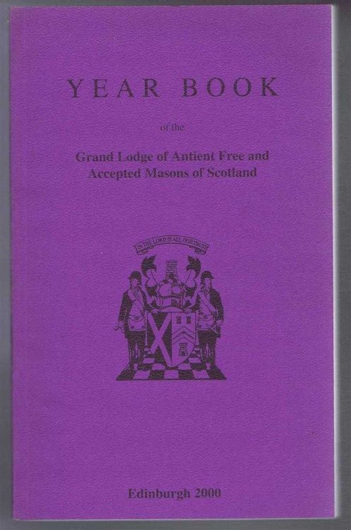 Grand Lodge of Scotland Year Book, The Grand Lodge of Antient Free and Accepted Masons of Scotland 2000