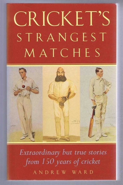 Cricket's Strangest Matches