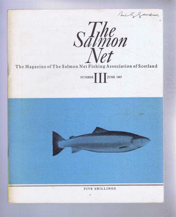 The Salmon Net. The Magazine of The Salmon Net Fishing Association of Scotland. Number III, June 1967